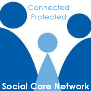 Social Care Network - Connected - Protected