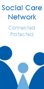 Social Care Network - Connected - Protected